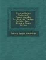 Geographisches, statistisch-topographisches Lexikon von Franken, Vierter Band 1016867360 Book Cover