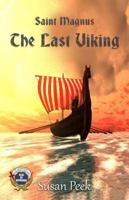 Saint Magnus The Last Viking 0997000503 Book Cover