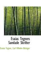 Esaias Tegner Samlade Skrifter 1378380983 Book Cover