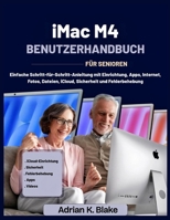 iMac M4 BENUTZERHANDBUCH FÜR SENIOREN (German Edition) B0HG8GLBB7 Book Cover