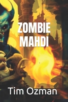 Zombie Mahdi B0BVT4BFXZ Book Cover