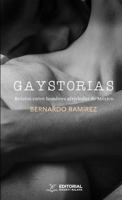 Gaystorias: Relatos entre hombres alrededor de México (Spanish Edition) 1968500073 Book Cover