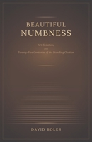 Beautiful Numbness: Art, Sedation, and Twenty-Five Centuries of the Standing Ovation B0GMWK1HZB Book Cover