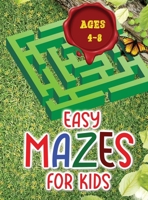 Easy mazes for kids ages 4 - 8: Amazing Activity book for Children and Fun with Challenging Mazes! 0032486723 Book Cover