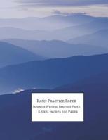 Kanji Practice Paper: Japanese Writing Practice Paper (8.5 x 11 inches 120 Pages) 1097633470 Book Cover