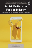 Social Media in the Fashion Industry: Fundamentals, Strategy and Research Methods (Routledge Studies in the Fashion Industry) 1032826576 Book Cover