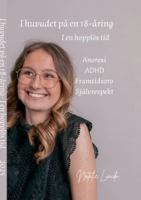 I huvudet på en 18-åring: I en hopplös tid (Swedish Edition) 9181142560 Book Cover