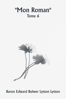 ""Mon roman"" Tome 6 (French Edition) 9359949450 Book Cover