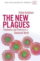 The New Plagues: Pandemics and Poverty in a Globalized World 1906598134 Book Cover