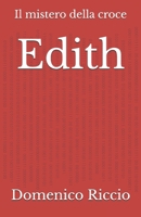 Edith: Il mistero della croce (L'Opera) (Italian Edition) B0DLBR165V Book Cover