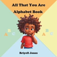 All That You Are Alphabet Book 1399991450 Book Cover