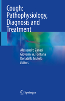 Cough: Pathophysiology, Diagnosis and Treatment 3030485706 Book Cover