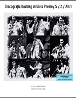 Discografia Bootleg di Elvis Presley S - Z - ALTRI (Italian Edition) B0DGX3XY3G Book Cover