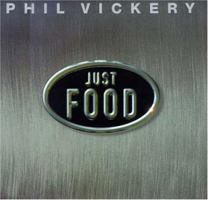 Just Food: No Nonsense, No Fuss, Just Delicious 0747274061 Book Cover