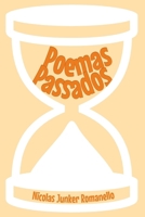 Poemas Passados: Poesias que não voltarão (Portuguese Edition) B0F2J8YPX6 Book Cover