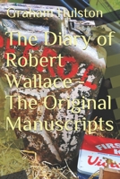 The Diary of Robert Wallace - The Original Manuscripts 1713198096 Book Cover