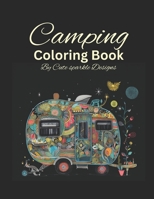 Camping Coloring Book: Adult Coloring Book for Stress Relief and Relaxation B0BYRNM73K Book Cover