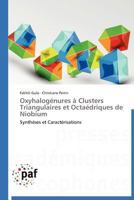 Oxyhaloga(c)Nures a Clusters Triangulaires Et Octaa(c)Driques de Niobium 3838170512 Book Cover