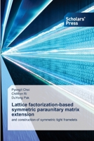 Lattice factorization-based symmetric paraunitary matrix extension 620884827X Book Cover