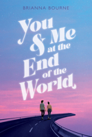 You and Me at the End of the World 1338712632 Book Cover