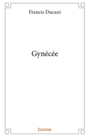 Gynécée (French Edition) 2414402873 Book Cover