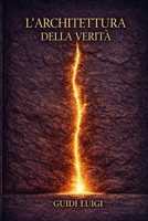 L'architettura della verità (Italian Edition) B0GJ6C9JLN Book Cover