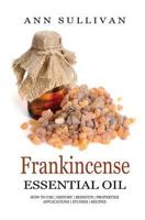 Frankincense Essential Oil 1545130078 Book Cover