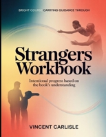 Bright Course Carrying Guidance Through Strangers: Intentional Progress Based On The Book's Understanding B0H92BJTQ3 Book Cover
