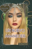 Un nuevo amanecer (Colección Rosa) (Spanish Edition) B0CPF7PC2S Book Cover