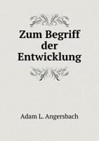 Zum Begriff der Entwicklung 5518956428 Book Cover