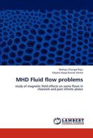 MHD Fluid flow problems 3846588156 Book Cover