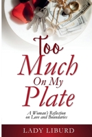 Too Much On My Plate B0H7P88MTC Book Cover