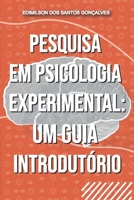 Pesquisa em Psicologia Experimental: Um Guia Introdutório B0C9S5HK22 Book Cover