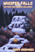 Whisper Falls: The Town That Dreaded Halloween 1069367400 Book Cover