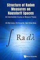 Structure of Radon Measures on Hausdorff Spaces: An Intermediate Course on Measure Theory 9819829232 Book Cover