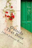 Outside, That Door 1456378805 Book Cover