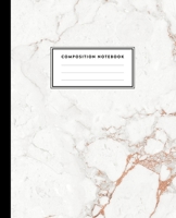 Composition Notebook: Soft White Marble and Rose Gold - Compositon Book for Girls, Kids, School, Students and Teachers (College Ruled 7.5 x 9.25, 100 pages) 1089195389 Book Cover