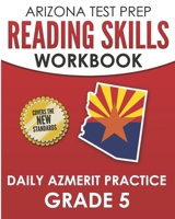 ARIZONA TEST PREP Reading Skills Workbook Daily AzMERIT Practice Grade 5: Preparation for the AzMERIT ELA Tests 1726637557 Book Cover