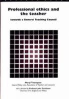 Professional Ethics & Teacher 1858560799 Book Cover