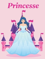 Princesse: Princesse Livre de Coloriage Pour les Enfants de 4 à 8 Ans B08VCKZCLT Book Cover