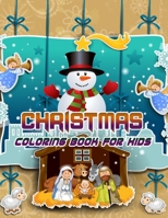 Christmas Coloring Book for Kids: Santa, Snowmen, Gingerbread, Candy Cane, Snowflakes, Hot Cocoa and a Very Merry Christmas Coloring for Children of All Ages 1708098933 Book Cover