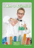 I Am a Scientist 1429685352 Book Cover