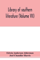 Library of Southern Literature, Volume VII, Johnston-Lucas 9353976332 Book Cover