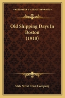 Old Shipping Days In Boston 1166277585 Book Cover