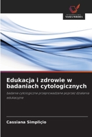 Edukacja i zdrowie w badaniach cytologicznych (Polish Edition) 6208645549 Book Cover