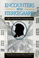 Encounters with Kierkegaard: A Life as Seen by His Contemporaries 0691058946 Book Cover