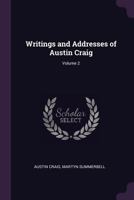 Writings and Addresses of Austin Craig Volume 2 1147149178 Book Cover