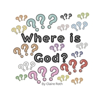 Where is God? B0DY6B77X9 Book Cover
