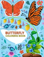 Butterfly Coloring Book: Flowers And Butterflies Coloring Book For Boys and Girls B0BPVX4V9Q Book Cover