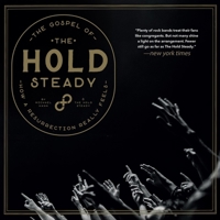 The Gospel of the Hold Steady: How a Resurrection Really Feels - Library Edition B0CPJGF5QR Book Cover